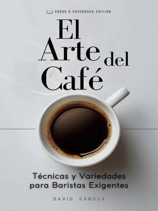 Title details for El Arte del Café by David Sandua - Available